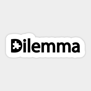 Dilemma artistic design Sticker